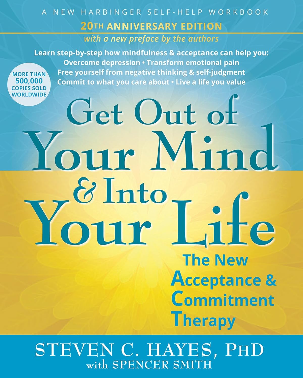 Get Out of Your Mind and Into Your Life